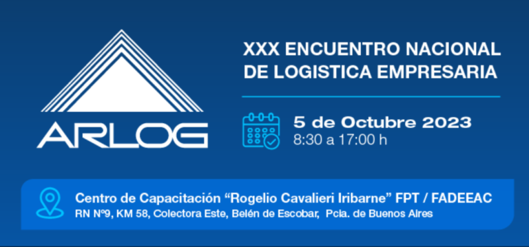 ARLOG realizará su 30° Encuentro Nacional de Logística Empresaria