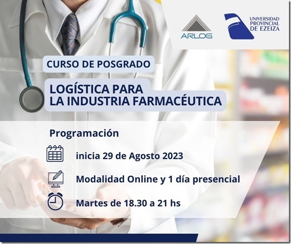 ARLOG y la Universidad de Ezeiza dictarán un Posgrado en Logística para la Industria Farmacéutica